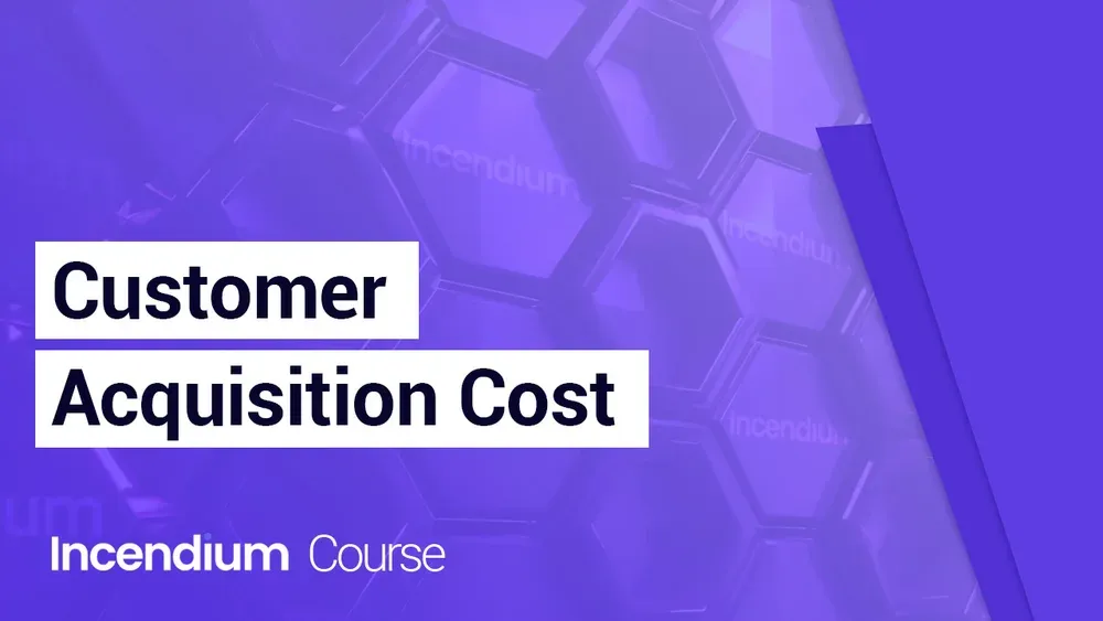 Customer Acquisition Cost