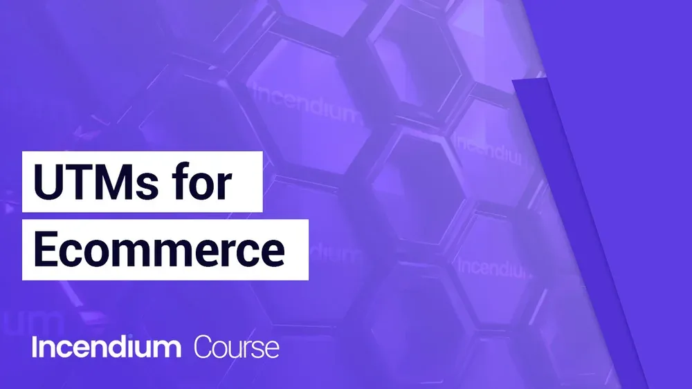 UTMs for Ecommerce: The Building Blocks of Accurate Attribution