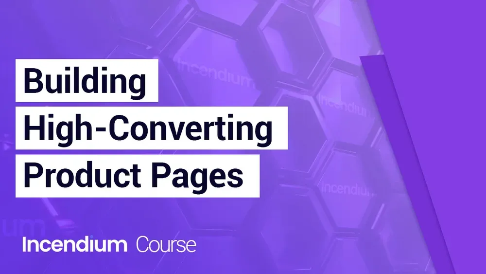 Building High-Converting Product Pages