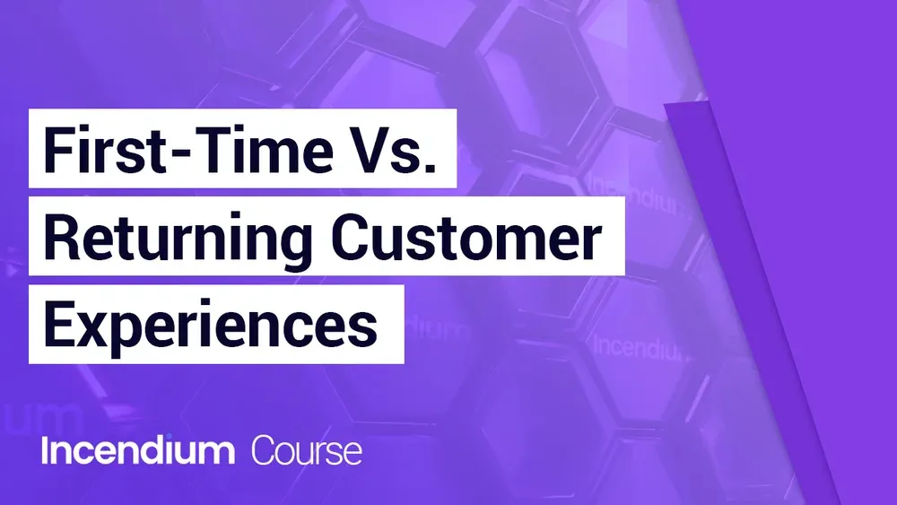 First-Time vs. Returning Customer Experiences: Customizing the Journey Based on User Familiarity