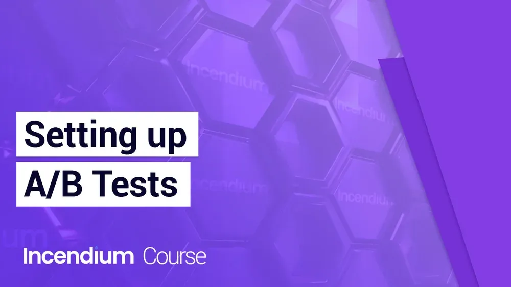 Setting Up A/B Tests: Systematically Improving Performance Through Experimentation